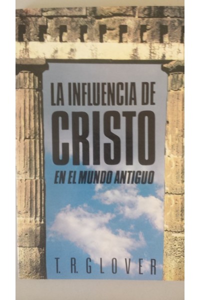 La influencia de Cristo en el mundo antiguo